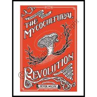 The Mycocultural Revolution: Transforming Our World With Mushrooms (image for) The Mycocultural Revolution: Transforming Our World With Mushrooms